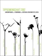 Tippgemeinschaft. Jahresanthologie der Studierenden des  Deutschen Literaturinstituts Leipzig 2007