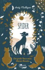 Spider. Die große Reise eines kleinen Hundes - Andy Mulligan