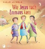 Wie Jesus nach Emmaus kam