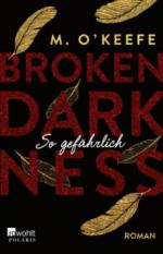 Broken Darkness: So gefährlich