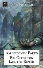 Am seidenen Faden - Ein Opfer von Jack the Ripper