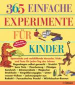 365 einfache Experimente für Kinder