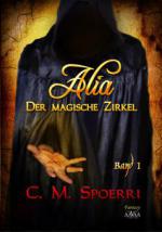 Alia - Der magische Zirkel (Band 1)