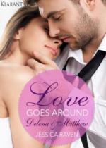 Love goes around - Delena und Matthew. Erotischer Roman