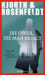 Die Opfer, die man bringt - Michael Hjorth, Hans Rosenfeldt