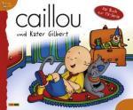 Caillou und Kater Gilbert
