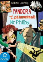 Pandora und der phänomenale Mr Philby