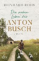 Die sieben Leben des Anton Busch - Reinhard Rohn