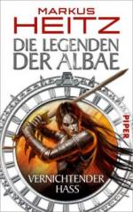 Die Legenden der Albae 02 - Vernichtender Hass