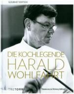 Die Kochlegende Harald Wohlfahrt