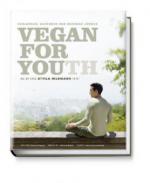 Vegan For Youth. Die 60 Tage Attila Hildmann Triät