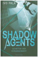 Shadow Agents, Band 1: Schatten der Vergangenheit