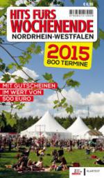 Hits fürs Wochenende Nordrhein-Westfalen 2015