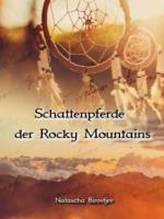 Schattenpferde der Rocky Mountains