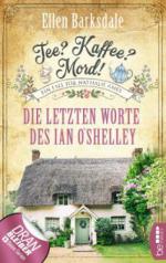 Tee? Kaffee? Mord! - Die letzten Worte des Ian O'Shelley