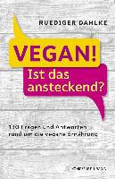 Vegan! Ist das ansteckend?