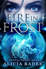 Fire in Frost (Crystal Frost, #1)