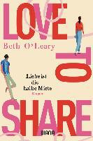 Love to share - Liebe ist die halbe Miete - Beth O'Leary