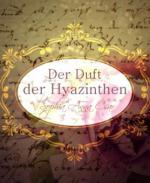 Der Duft der Hyazinthen