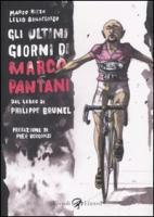 Gli ultimi giorni di Marco Pantani. Dal libro di Philippe Brunel