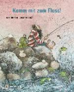 Komm mit zum Fluss!