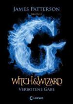 Witch & Wizard 02 - Verbotene Gabe