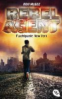 REBEL AGENT - Fluchtpunkt New York -