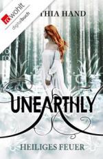 Unearthly. Heiliges Feuer