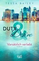 Duty & Desire 1 - Vorsätzlich verliebt