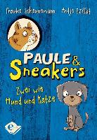 Paule & Sneakers - Zwei wie Hund und Katze
