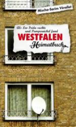Westfalen - Als Leo Frida suchte und Pumpernickel fand - ein Heimatbuch