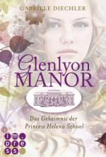 Glenlyon Manor. Das Geheimnis der Princess Helena School