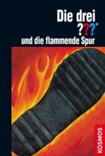 Die drei ??? und die flammende Spur (drei Fragezeichen)