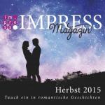 Impress Magazin Herbst 2015 (Oktober-Dezember.): Tauch ein in romantische Geschichten