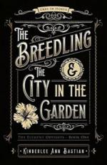The Breedling and the City in the Garden (The Element Odysseys, #1)
