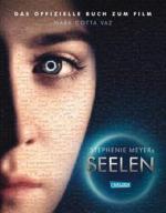 Stephenie Meyers Seelen - Das offizielle Buch zum Film