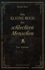 Das kleine Buch der schlechten Menschen