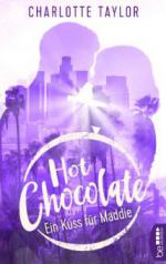 Hot Chocolate - Ein Kuss für Maddie