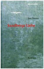 Sandbergs Liebe - Jan Drees