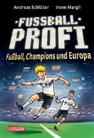 Fußballprofi 4: Fußballprofi - Fußball, Champions und Europa