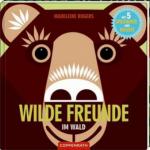 Wilde Freunde. Im Wald