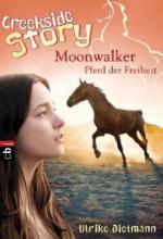 Creekside Story - Moonwalker, Pferd der Freiheit