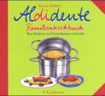 Aldidente Familienkochbuch