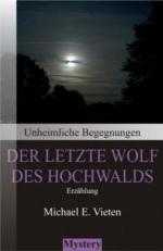 Unheimliche Begegnungen - Der letzte Wolf des Hochwalds