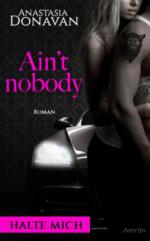 Ain't Nobody 1: Halte mich