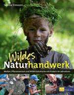 Wildes Naturhandwerk