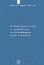 Die Konzeption des Messias bei Maimonides und die frühmittelalterliche islamische Philosophie