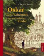 Oskar und das Geheimnis der verschwundenen Kinder