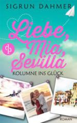 Liebe, Mia, Sevilla - Kolumne ins Glück