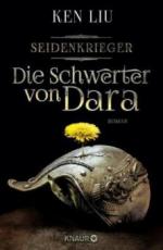 Seidenkrieger - Die Schwerter von Dara